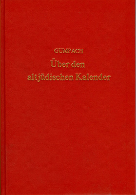 Über den altjüdischen Kalender, zunächst in seiner Beziehung zur neutestamentlichen Geschichte