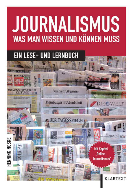 Journalismus: Was man wissen und k&ouml;nnen muss - Henning Noske