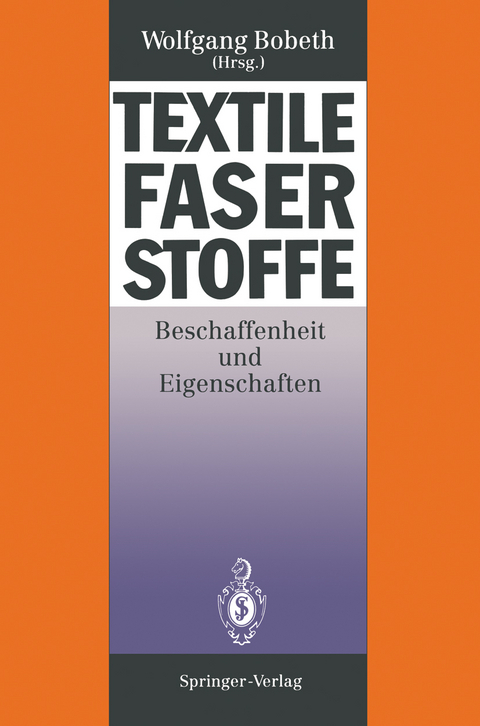 Textile Faserstoffe - Werner Berger, Heidemarie Faulstich, Peter Fischer, Adolf Heger, Hans-J&ouml;rg Jacobasch, Annerose Mally, Ingeborg Mikut