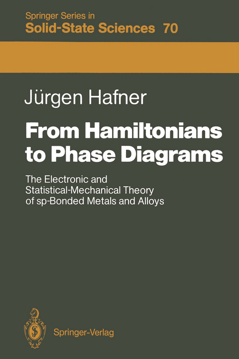 From Hamiltonians to Phase Diagrams - J&uuml;rgen Hafner