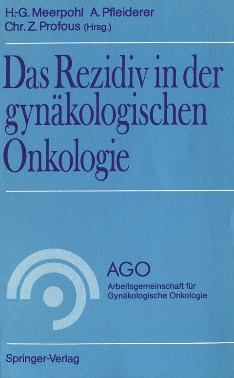 Das Rezidiv in der gyn&auml;kologischen Onkologie - 