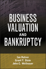 Business Valuation and Bankruptcy - Ian Ratner, Grant T. Stein, John C. Weitnauer