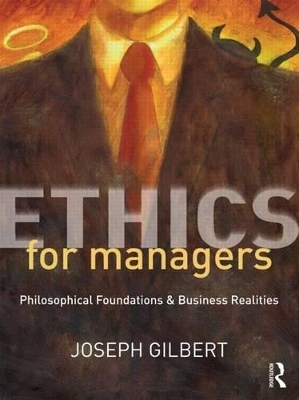 Ethics for Managers - Joseph Gilbert