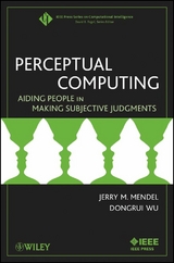 Perceptual Computing - Jerry Mendel, Dongrui Wu