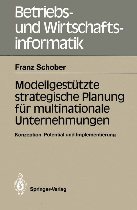 Modellgestützte strategische Planung für multinationale Unternehmungen - Franz Schober