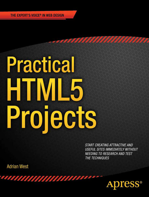 Practical HTML5 Projects - Adrian W. West