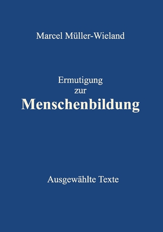Ermutigung zur Menschenbildung