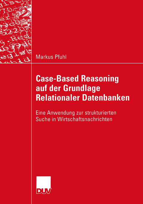 Case-Based Reasoning auf der Grundlage Relationaler Datenbanken - Markus Pfuhl