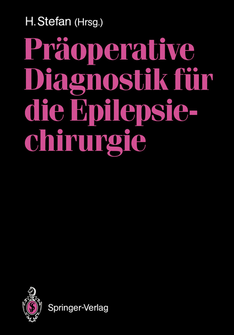 Pr&auml;operative Diagnostik f&uuml;r die Epilepsiechirurgie - 