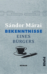 Bekenntnisse eines B&uuml;rgers - S&aacute;ndor M&aacute;rai