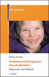 Artikulationstherapie bei Vorschulkindern - Ulrike Franke