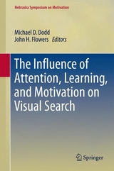 The Influence of Attention, Learning, and Motivation on Visual Search - 