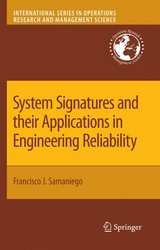 System Signatures and their Applications in Engineering Reliability -  Francisco J. Samaniego