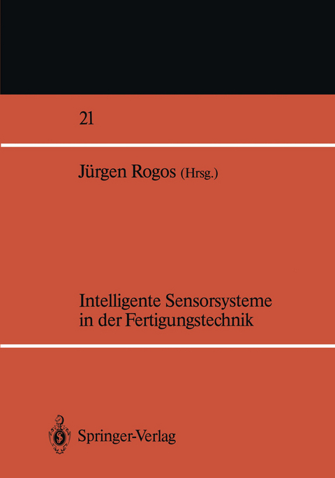 Intelligente Sensorsysteme in der Fertigungstechnik - 