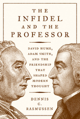 The Infidel and the Professor - Dennis C. Rasmussen