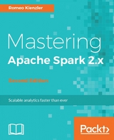 Mastering Apache Spark 2.x - Second Edition -  Kienzler Romeo Kienzler
