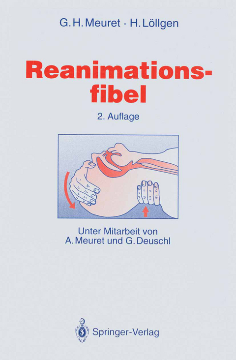 Reanimationsfibel - Gerhard H. Meuret, Herbert L&ouml;llgen