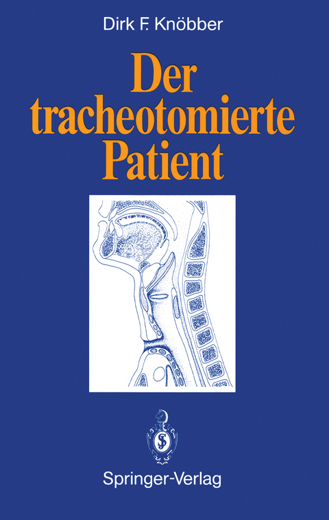 Der tracheotomierte Patient - Dirk F. Kn&ouml;bber