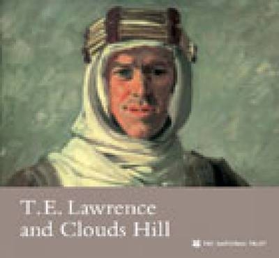 T E Lawrence and Clouds Hill, Dorset - Jeremy Wilson