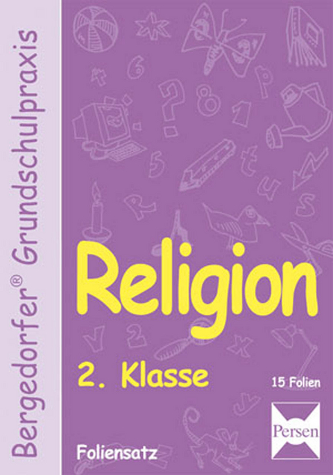Religion - 2. Klasse - Foliensatz -  Gauer,  Gross,  Gr&uuml;nschl&auml;ger-Brenneke,  R&ouml;se,  Struwe