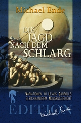 Die Jagd nach dem Schlarg - Michael Ende