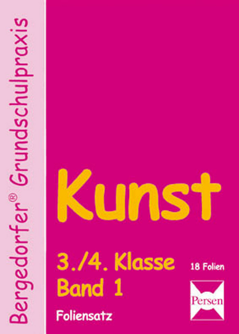 Kunst - 3./4. Klasse - Foliensatz 1 -  Abbenhaus,  Gisbertz,  Hartmann-N&ouml;lle,  Spagenberg,  Treib