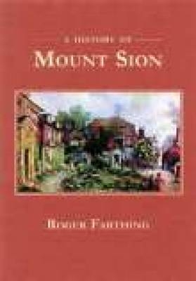 History of Mount Sion - Roger Farthing