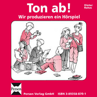 Ton ab! Wir produzieren ein Hörspiel - CD