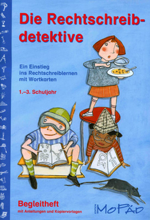 Die Rechtschreibdetektive - Begleitheft - N. Alder, G. H&ouml;hn, K. Meiers, C. Niederer-Ott