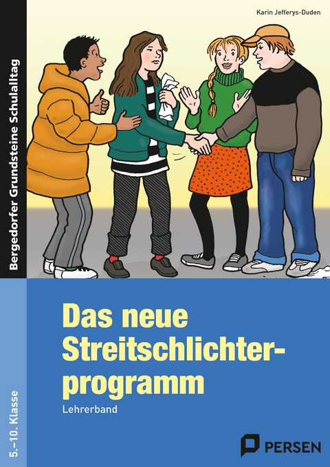 Das neue Streitschlichterprogramm - Lehrerband - Karin Jefferys-Duden