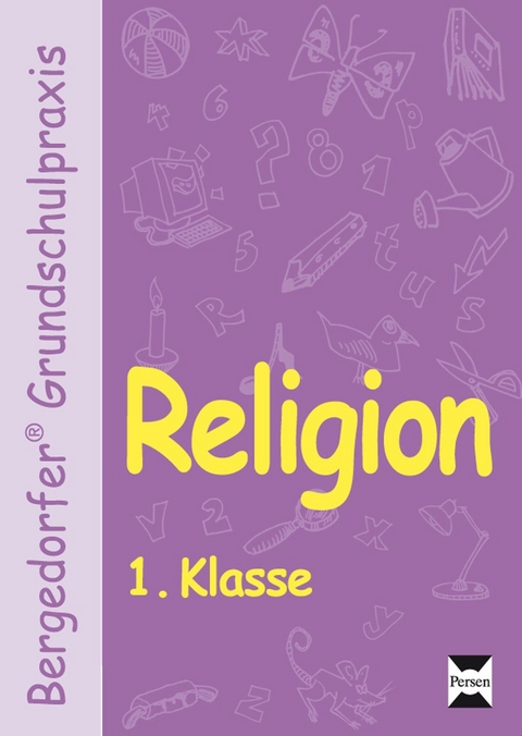Religion - 1. Klasse -  Gauer,  Gross,  Gr&uuml;nschl&auml;ger-Brenneke,  R&ouml;se,  Struwe