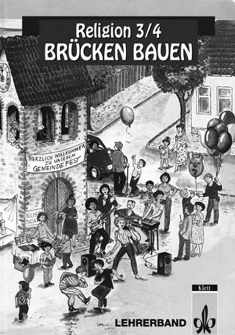 Br&uuml;cken bauen - Lehrerband - Religion 3/4 - Friedhelm Munzel, Reinhard Veit