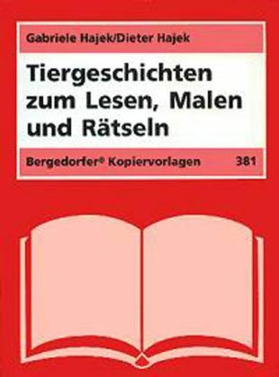 Tiergeschichten zum Lesen, Malen und Rätseln