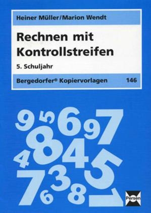 Rechnen mit Kontrollstreifen - 5. Klasse - Heiner M&uuml;ller, Marion Wendt