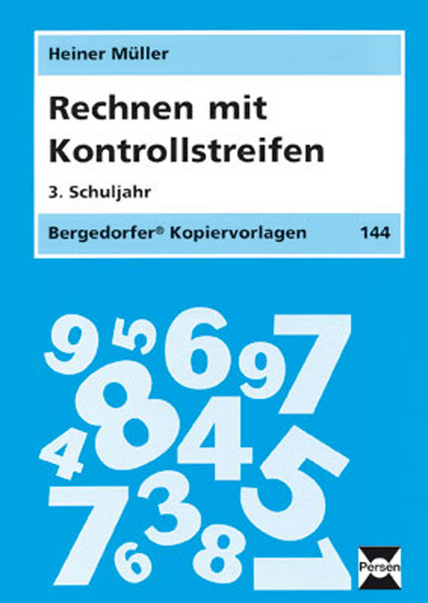 Rechnen mit Kontrollstreifen - 3. Klasse - Heiner M&uuml;ller