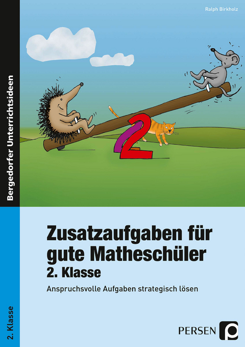 Zusatzaufgaben f&uuml;r gute Mathesch&uuml;ler 2. Klasse - Ralph Birkholz