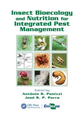 Insect Bioecology and Nutrition for Integrated Pest Management - 