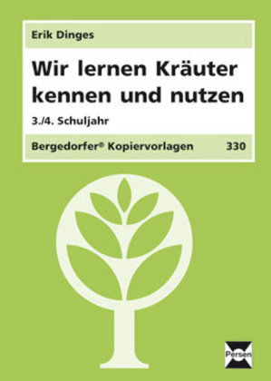 Wir lernen Kr&auml;uter kennen und nutzen - Erik Dinges