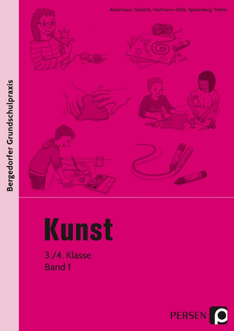 Kunst - 3./4. Klasse, Band 1 -  Abbenhaus,  Gisbertz,  Hartmann-N&ouml;lle,  Sparenberg,  Treib