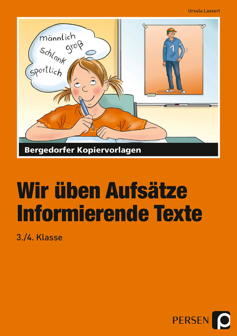 Wir &uuml;ben Aufs&auml;tze - Informierende Texte - Ursula Lassert