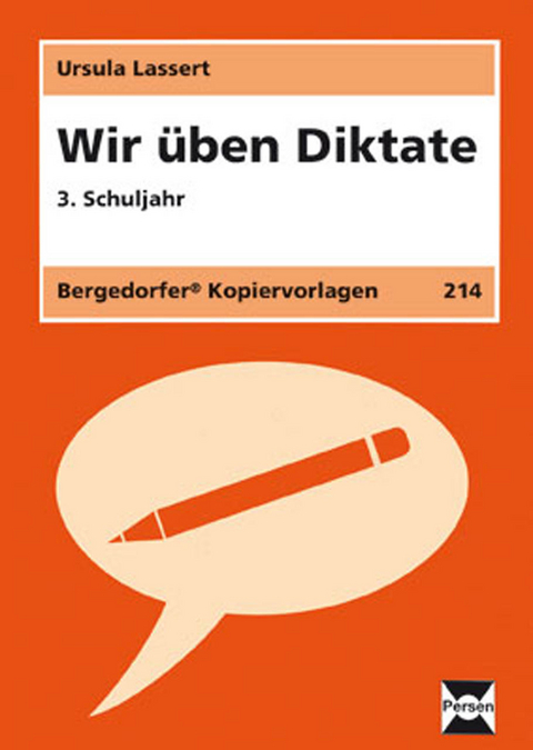 Wir &uuml;ben Diktate - 3. Klasse - Ursula Lassert