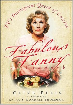 Fabulous Fanny Cradock - Clive Ellis