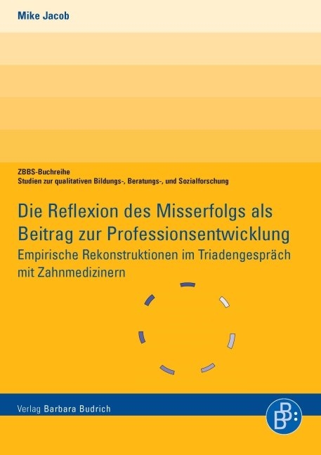 Die Reflexion des Misserfolgs als Beitrag zur Professionsentwicklung - Mike Jacob