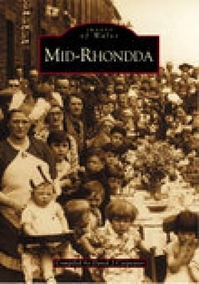 Mid-Rhondda: Images of Wales - David J Carpenter