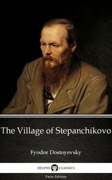 Village of Stepanchikovo by Fyodor Dostoyevsky -  Fyodor Dostoyevsky