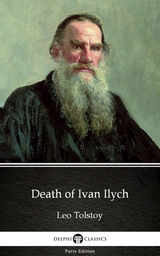 Death of Ivan Ilych by Leo Tolstoy (Illustrated) -  Leo Tolstoy