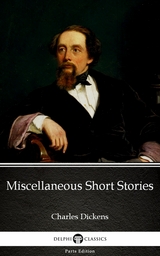 Miscellaneous Short Stories by Charles Dickens (Illustrated) -  Charles Dickens
