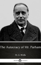 Autocracy of Mr. Parham by H. G. Wells (Illustrated) -  H. G. Wells