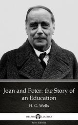 Joan and Peter: the Story of an Education by H. G. Wells (Illustrated) -  H. G. Wells
