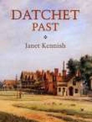 Datchet Past - Janet Kennish